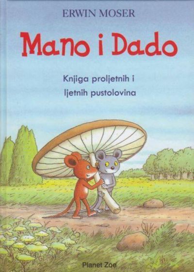 Mano i Dado: knjiga proljetnih i ljetnih pustolovina