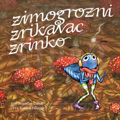 Zimogrozni zrikavac Zrinko